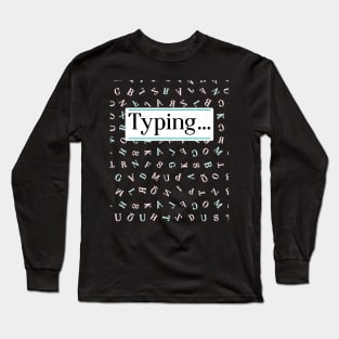 Improve your life color by typing Long Sleeve T-Shirt